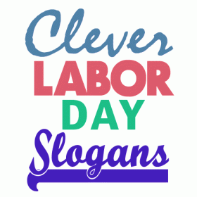 27 Best Labor Day Slogans and Sayings