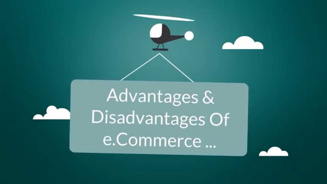 advantages and disadvantages of e-commerce